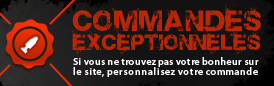 Commandes exceptionnelles - Personnalisez votre commande